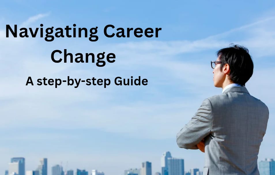 Navigating Career Change: A Step-by-Step Guide