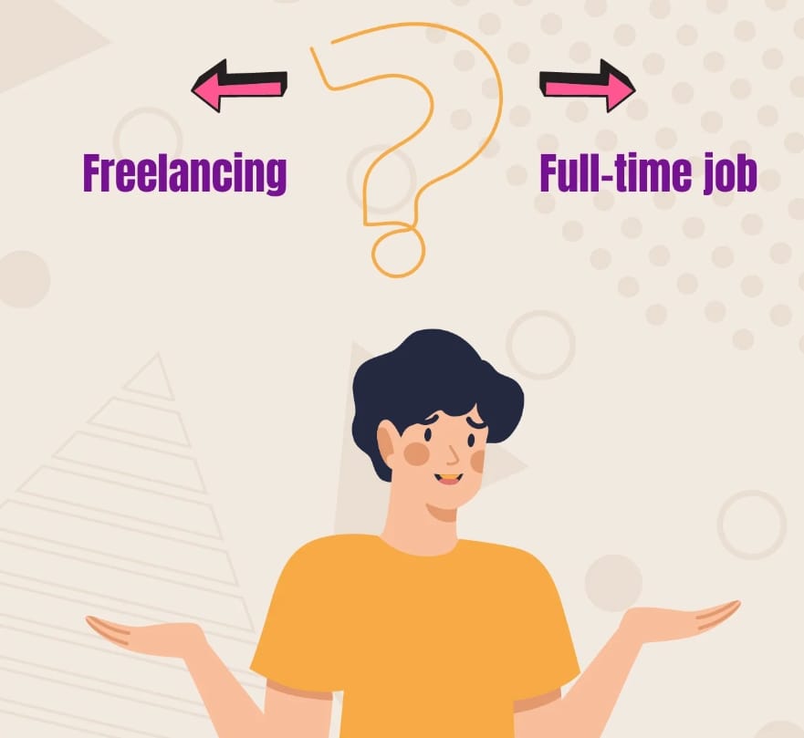 Freelancing vs Full-Time Jobs: Which One Should You Choose?