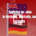 How to Apply for Jobs in Germany, Australia, or Canada from India?