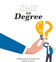 The image contrasts "Skill" and "Degree" with a graphic representation.

- "Skill" is written in a thin, outlined red font above "vs" (versus).
- "Degree" is written in bold black font.
- A hand in a blue sleeve holds a yellow lightbulb (representing "Skill").
- A person in a blue shirt and black pants looks up at a yellow question mark (representing "Degree").
- At the bottom, there's text that reads "Collaboration of world-class content creators."