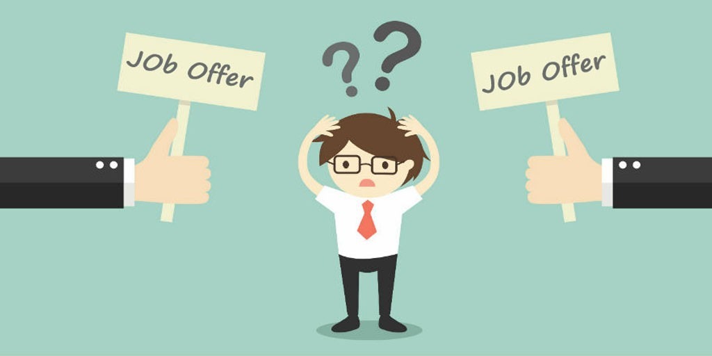 The image shows a cartoon illustration of a confused man standing in the middle, holding his head with both hands and two large question marks above him. On either side of him, two hands (wearing black suit sleeves) are extending signs that both read “Job Offer”, presenting the man with a dilemma of choosing between the two offers.
