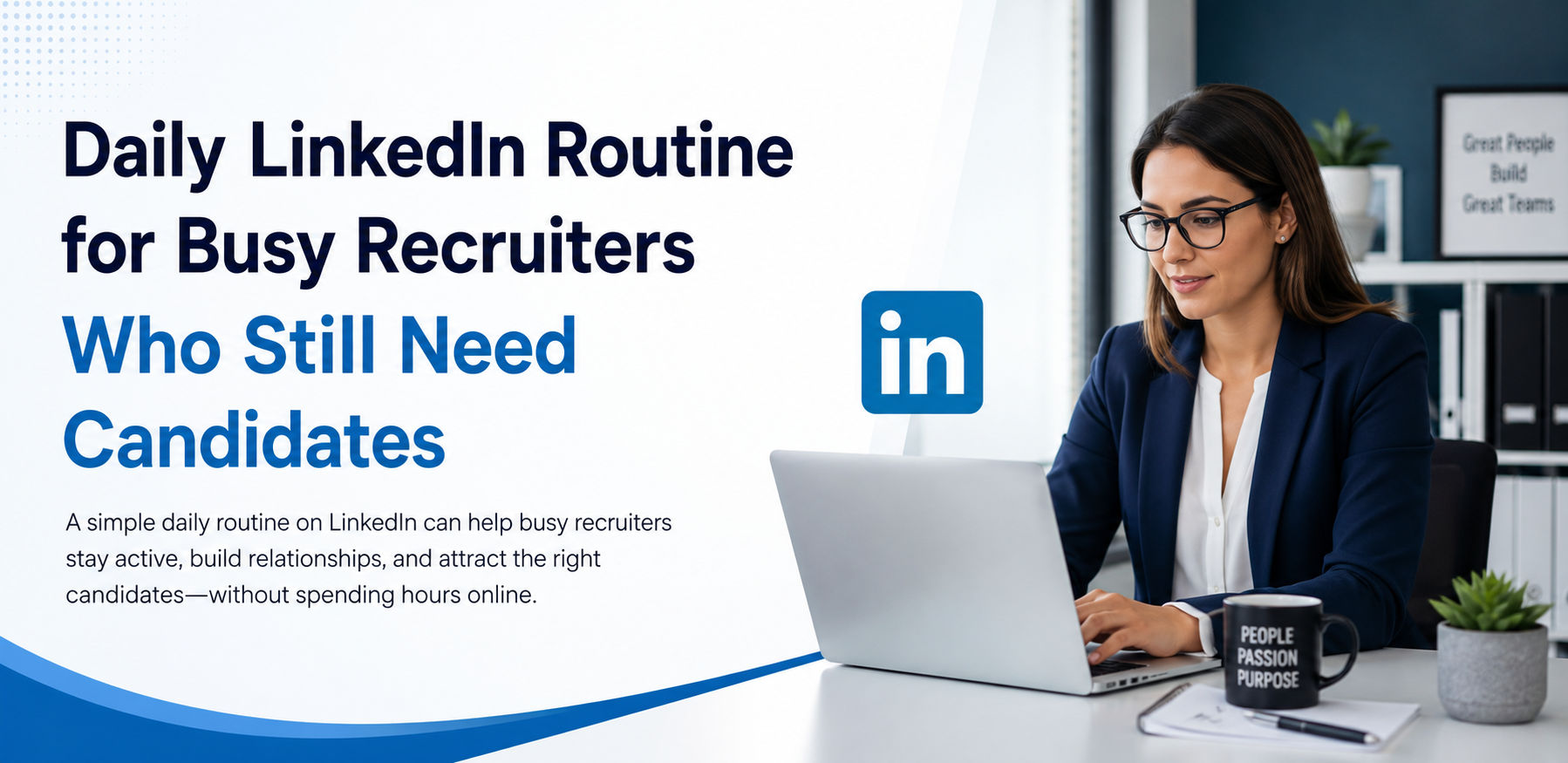Daily LinkedIn Routine for Busy Recruiters Who Need Candidates
