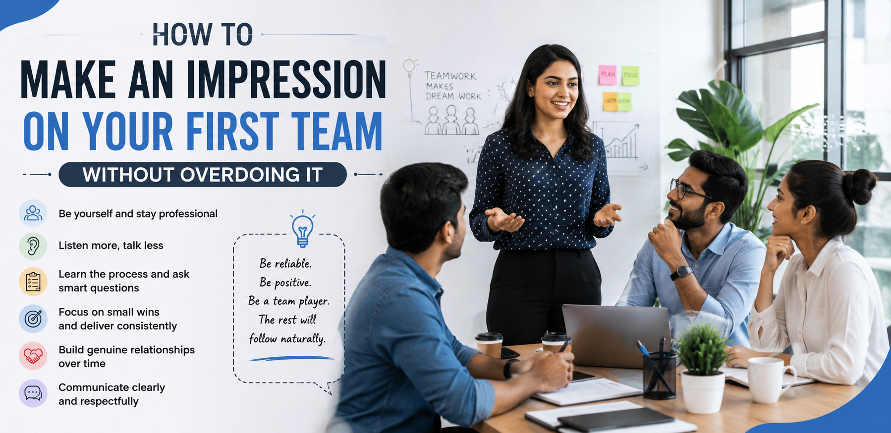 Make an Impression on Your First Team Without Overdoing It